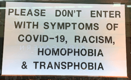 Sign in another LUSH store: Please don't enter with symptoms of covid-19, racism, homophobia and transphobia.